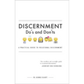 Discernment Do's and Dont's: A Practical Guide to Vocational Discernment