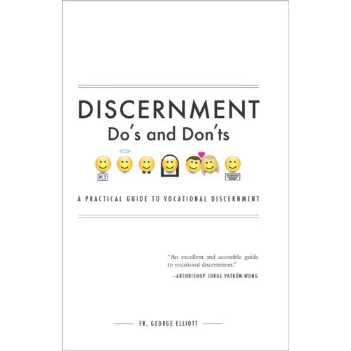 Discernment Do's and Dont's: A Practical Guide to Vocational Discernment