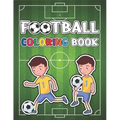 Football Coloring Book: Sepcial Coloring Book for Kids