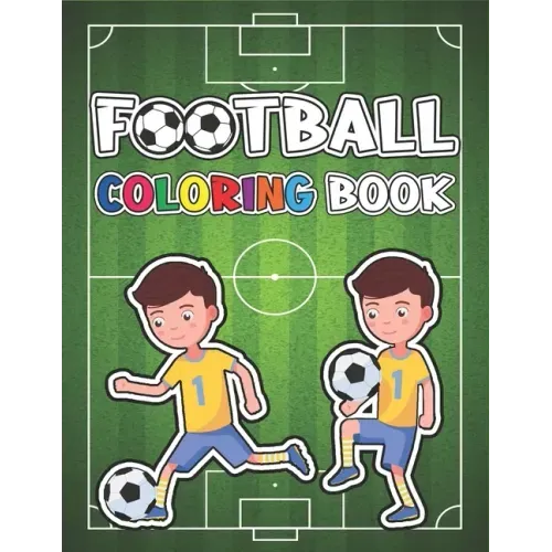 Football Coloring Book: Sepcial Coloring Book for Kids