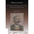 Balkan Anschluss: The Annexation of Montenegro and the Creation of the Common South Slavic State