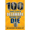 100 Things to Do in Delaware Before You Die