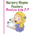 Nursery Rhymes Posters Book for kids 2-7: Perfect Interactive and Educational Gift for Baby, Toddler 1-3 and 2-4 Year Old Girl and Boy