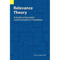 Relevance Theory: A Guide to Successful Communication in Translation