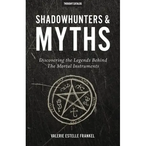 Shadowhunters & Myths: Discovering the Legends Behind The Mortal Instruments