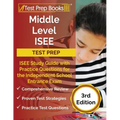 Middle Level ISEE Test Prep: ISEE Study Guide with Practice Questions for the Independent School Entrance Exam [3rd Edition]