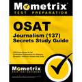 OSAT Journalism (137) Secrets Study Guide: CEOE Exam Review for the Certification Examinations for Oklahoma Educators / Oklahoma Subject Area Tests