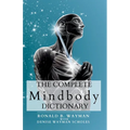 The Complete Mindbody Dictionary Expanded Edition: For the Mindful and Wellness Minded with Mindbody Awareness
