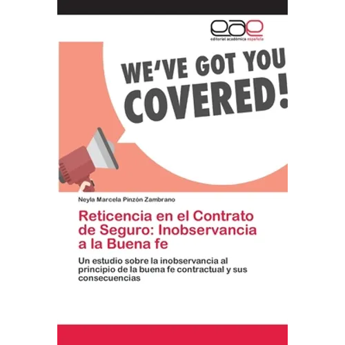 Reticencia en el Contrato de Seguro: Inobservancia a la Buena fe