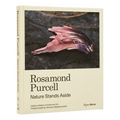 Rosamond Purcell: Nature Stands Aside