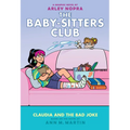 Claudia and the Bad Joke: A Graphic Novel (the Baby-Sitters Club #15): Volume 15