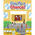 Give Me a Chance!