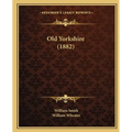 Old Yorkshire (1882)