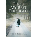 Thou My Best Thought: How to Understand and Know God