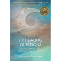Six Healing Questions: A Gentle Path to Facing Childhood Loss of a Parent