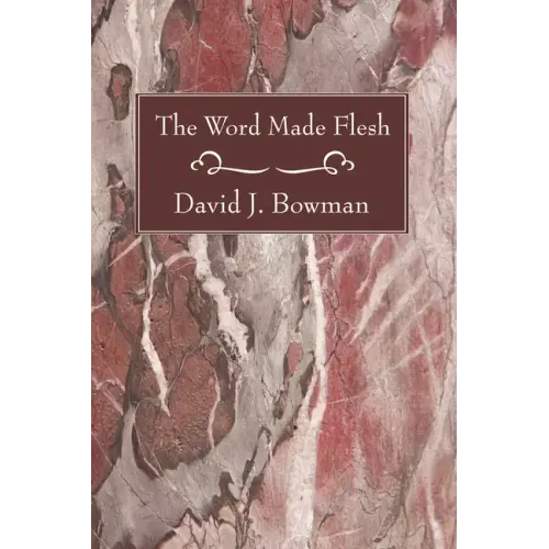 The Word Made Flesh
