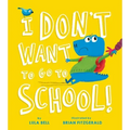 I Don't Want to Go to School