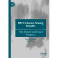 Nato's Burden-Sharing Disputes: Past, Present and Future Prospects