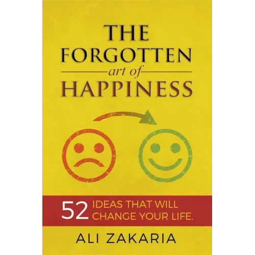 The Forgotten Art of Happiness
