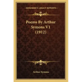 Poems by Arthur Symons V1 (1912)
