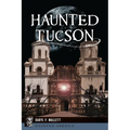 Haunted Tucson