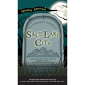 Ghostly Tales of Salt Lake City