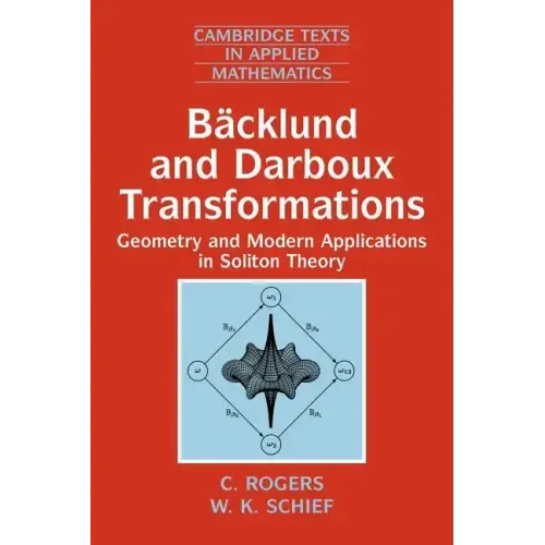 Bäcklund and Darboux Transformations: Geometry and Modern Applications in Soliton Theory