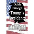 Guide Through Trump's Presidency