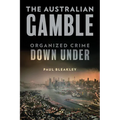 The Australian Gamble: Organized Crime Down Under