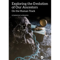 Exploring the Evolution of our Ancestors: On the Human Track