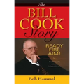 The Bill Cook Story: Ready, Fire, Aim!