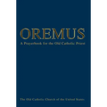 Oremus: A Prayerbook for the Old Catholic Priest