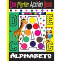 Alphabet Dot Marker Activity Book: Dot marker ABC Alphabet Activity Book for Kids / Dot Markers Activity Book Easy Guided Big Dots /
