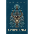 Apophenia: Myths, Tales and Legends from an Imaginary World