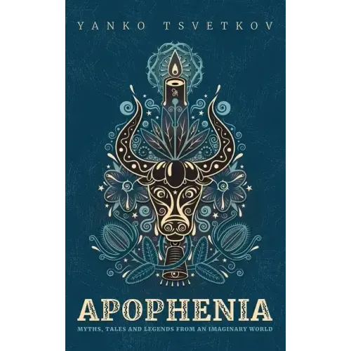Apophenia: Myths, Tales and Legends from an Imaginary World