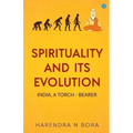 Spirituality and its Evolution: India, A Torch Bearer