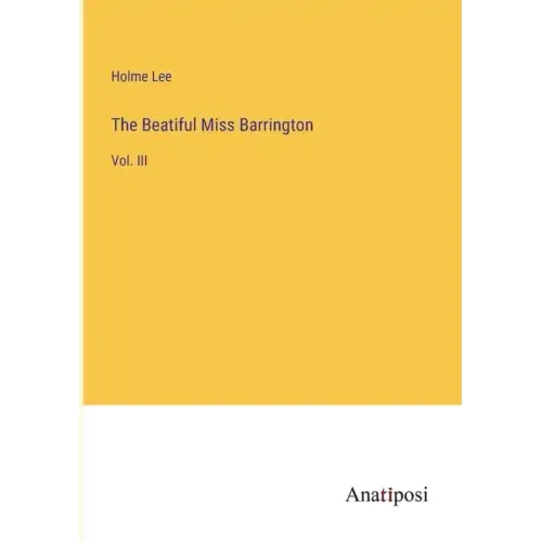 The Beatiful Miss Barrington: Vol. III