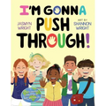 I'm Gonna Push Through!