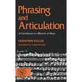 Phrasing and Articulation: A Contribution to a Rhetoric of Music
