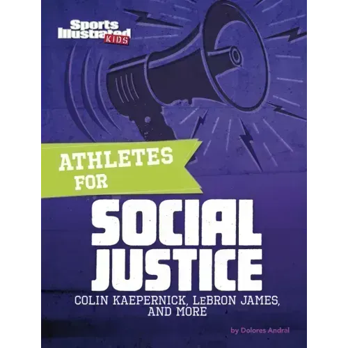 Athletes for Social Justice: Colin Kaepernick, Lebron James, and More
