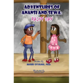 Adventures of Anansi and Sewa: Rainy Day: Rainy Day