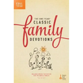 The One Year Classic Family Devotions: Includes Weekly Activities for the Whole Family!
