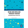 Being and Dwelling Through Tourism: An Anthropological Perspective