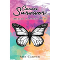 Cancer Survivor: (Healed in Ninety Days!)