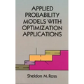 Applied Probability Models with Optimization Applications