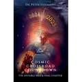 Cosmic Crossroad Countdown: The Invisible War & Final Chapter
