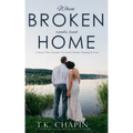 When Broken Roads Lead Home: A Hope Filled Romance Novel