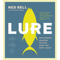 Lure: Sustainable Seafood Recipes from the West Coast
