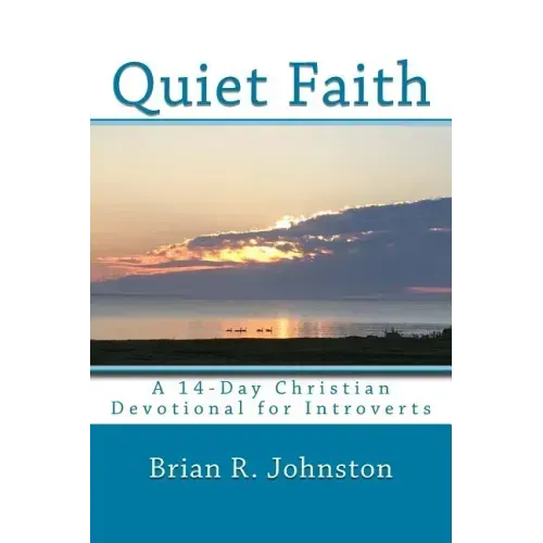 Quiet Faith: A 14-Day Christian Devotional for Introverts