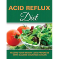 Acid Reflux Diet: Record Your Weight Loss Progress (with Calorie Counting Chart)